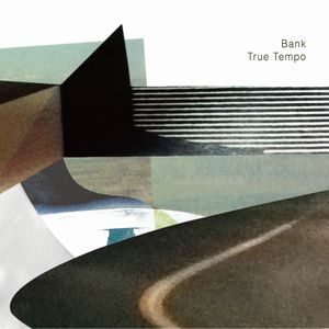 BANK / True Tempo